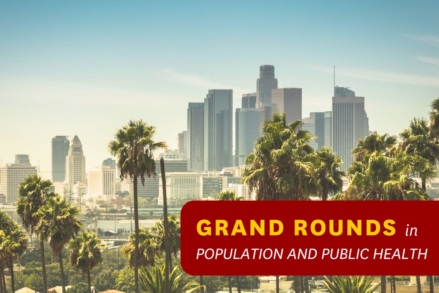 Los Angeles skyline with Grand Rounds graphic